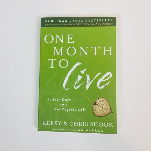 One Month to Live: Thirty Days to a No-Regrets Life - Picture 2 of 5